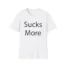 Slushy Noobz Hamzah Sucks More Tee T-Shirt White